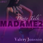 Madame 2: Dirty talk - Erotische Novelle (MP3-Download)