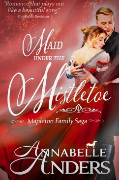 Maid Under the Mistletoe (Mapleton Family Saga, #1) (eBook, ePUB) - Anders, Annabelle