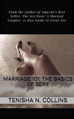 Marriage 101: The Basics of Sexy (eBook, ePUB) - Collins, Tenisha N.