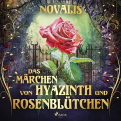 Das Märchen von Hyazinth und Rosenblütchen (MP3-Download) - Novalis