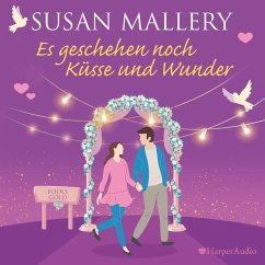 Es geschehen noch Küsse und Wunder / Fool's Gold Bd.30 (MP3-Download) - Mallery, Susan
