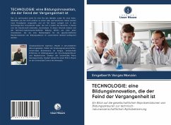 TECHNOLOGIE: eine Bildungsinnovation, die der Feind der Vergangenheit ist - Vargas Monzón, Emgelberth