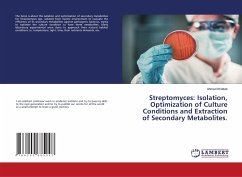 Streptomyces: Isolation, Optimization of Culture Conditions and Extraction of Secondary Metabolites.