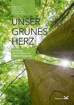 Unser Grünes Herz - Asam, Stefan;Grimm, Fabian;Kopf, Christoph