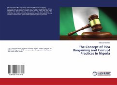 The Concept of Plea Bargaining and Corrupt Practices in Nigeria - Adeyinka, Adewuyi