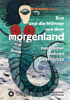 Eva und die Männer aus dem Morgenland - Michielin, Eva