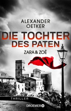 Zara und Zoë - Die Tochter des Paten / Die Profilerin und die Patin Bd.3 - Oetker, Alexander