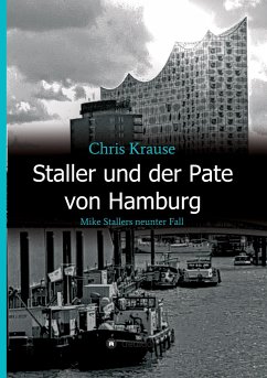 Staller und der Pate von Hamburg - Krause, Chris