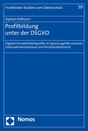 Profilbildung unter der DSGVO Profilbildung unter der DSGVO