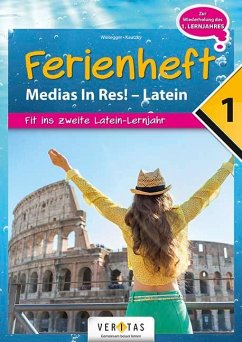 Medias in res! Latein für den Anfangsunterricht. 1. Ferienheft - Übungsbuch - Wiesegger, Verena; Kautzky, Wolfram