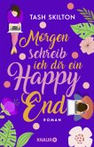 Morgen schreib ich dir ein Happy End