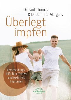 Überlegt impfen - Thomas, Paul;Jennifer, Margulis