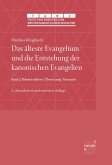 Das älteste Evangelium und die Entstehung der kanonischen Evangelien