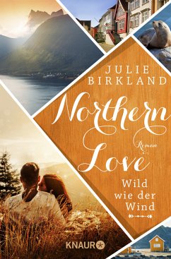 Wild wie der Wind / Northern Love Bd.3 - Birkland, Julie