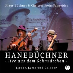 Hanebüchner live aus dem Schmidtchen - Büchner, Klaus;Stein-Schneider, Christof