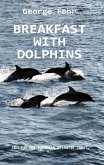 BREAKFAST WITH DOLPHINS