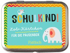 Schulkind! Lob-Kärtchen für die Pausenbox - Pattloch Verlag