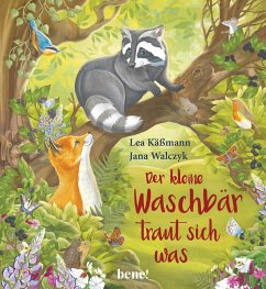 Der kleine Waschbär traut sich was - ein Bilderbuch für Kinder ab 2 Jahren - Käßmann, Lea