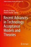 Recent Advances in Technology Acceptance Models and Theories