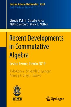 Recent Developments in Commutative Algebra - Polini, Claudia;Raicu, Claudiu;Varbaro, Matteo