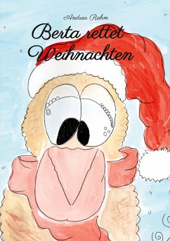 Berta rettet Weihnachten - Rehm, Andrea