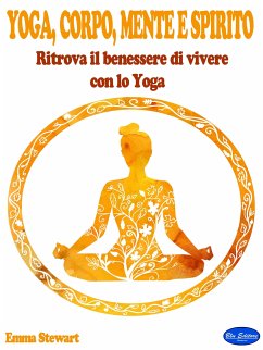 Yoga, Corpo, Mente e Spirito (eBook, ePUB) - Stewart, Emma