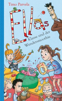 Ellas Klasse und der Wundersmoothie / Ella Bd.17 (eBook, ePUB) - Parvela, Timo