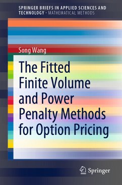 The Fitted Finite Volume and Power Penalty Methods for Option Pricing (eBook, PDF) - Wang, Song