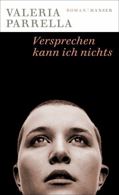 Versprechen kann ich nichts (eBook, ePUB) - Parrella, Valeria