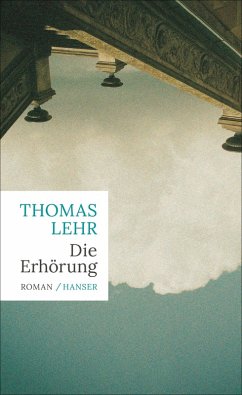 Die Erhörung (eBook, ePUB) - Lehr, Thomas
