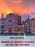 Memoirs of Journeys to Venice and the Low Countries (eBook, ePUB)