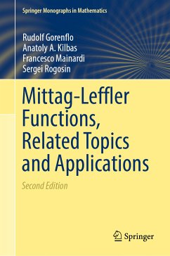 Mittag-Leffler Functions, Related Topics and Applications (eBook, PDF) - Gorenflo, Rudolf; Kilbas, Anatoly A.; Mainardi, Francesco; Rogosin, Sergei