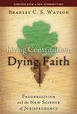 Living Constitution, Dying Faith (eBook, ePUB) Living Constitution, Dying Faith (eBook, ePUB)
