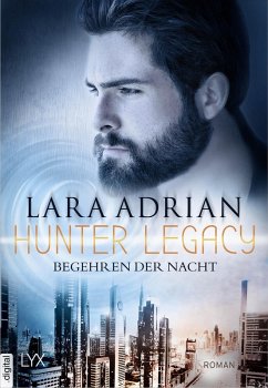 Begehren der Nacht / Hunter Legacy Bd.4 (eBook, ePUB) - Adrian, Lara