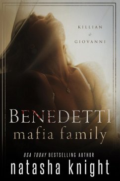 Benedetti Mafia Family: Killian & Giovanni (eBook, ePUB) - Knight, Natasha