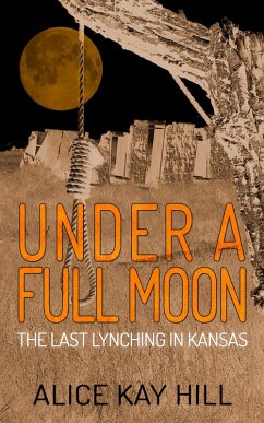 Under a Full Moon (eBook, ePUB) - Hill, Alice Kay Under a Full Moon (eBook, ePUB) - Hill, Alice Kay