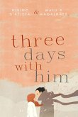 Three Days with Him (eBook, ePUB)