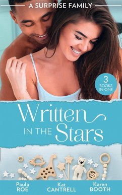 A Surprise Family: Written In The Stars: Suddenly Expecting / The Pregnancy Project / The Best Man's Baby (eBook, ePUB) - Roe, Paula; Cantrell, Kat; Booth, Karen