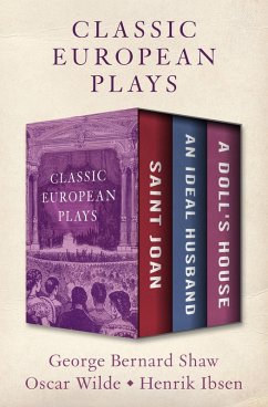 Classic European Plays (eBook, ePUB) - Shaw, George Bernard; Wilde, Oscar; Ibsen, Henrik