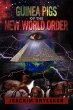 GUINEA PIGS OF THE NEW WORLD ORDER - Bild 1