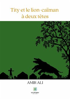 Tity et le lion-caïman à deux têtes - Ali, Amir