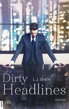 Dirty Headlines (eBook, ePUB) - Shen, L. J.