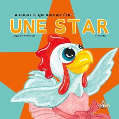 La cocotte qui voulait être une star - Reynaud, Guylaine; AiyanhaI