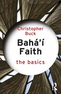 Baha'i Faith: The Basics (eBook, PDF) - Buck, Christopher