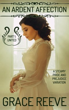 United (An Ardent Affection, #1) (eBook, ePUB) - Reeve, Grace