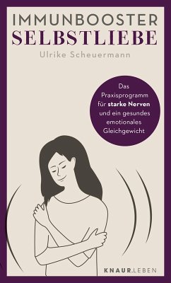 Immunbooster Selbstliebe (eBook, ePUB) - Scheuermann, Ulrike