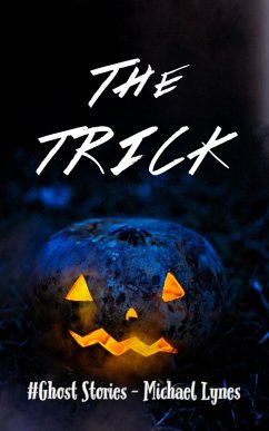Cover The Trick (Ghost Stories Collection, #5) (eBook, ePUB)