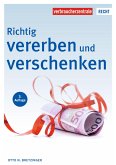 Richtig vererben und verschenken (eBook, PDF) Richtig vererben und verschenken (eBook, PDF)