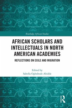 African Scholars and Intellectuals in North American Academies (eBook, ePUB) Cover African Scholars and Intellectuals in North American Academies (eBook, ePUB)