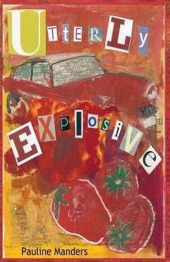 Utterly Explosive - Manders, Pauline